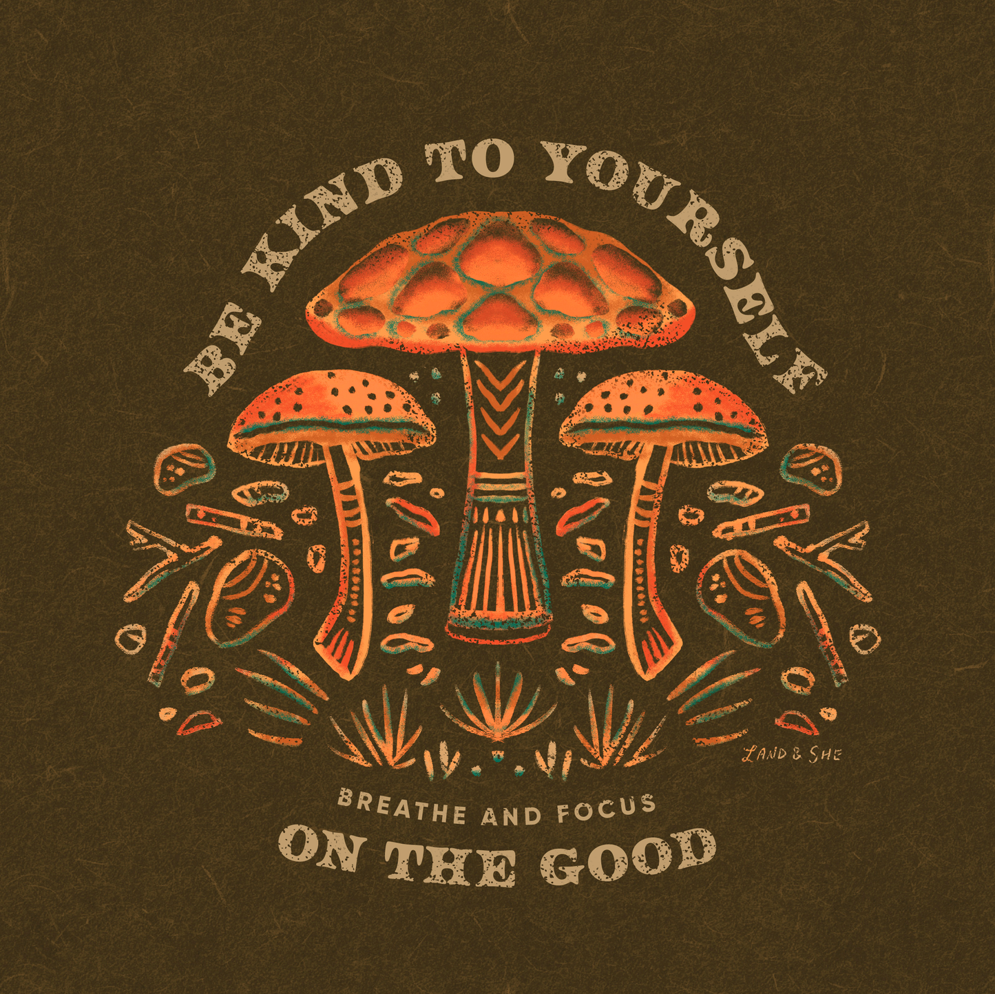 Be Kind to Yourself (Mushroom Print)